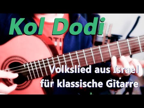 "Kol Dodi" | Traditional aus Israel für klassische Gitarre | Klassik Gitarre Anfänger