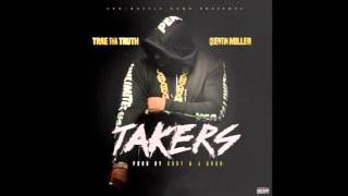 Trae Tha Truth – Takers feat. Quentin Miller