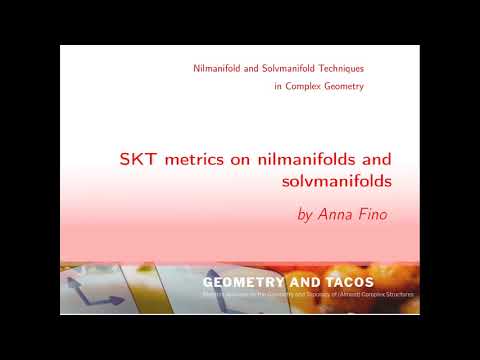 SKT metrics on nilmanifolds and solvmanifolds - Anna Fino
