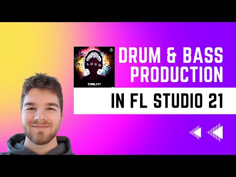 LOUD Project Walkthrough | Drum & Bass Production in FL Studio 21