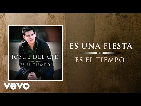 Es Una Fiesta - Josué del Cid