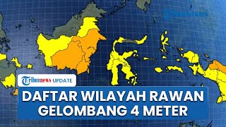 BMKG Peringatkan Potensi Gelombang Tinggi 4 Meter Mulai 31 Oktober-3 November, Ini Daftar Wilayahnya