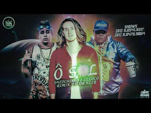 SHEVCHENKO ELLOCO - O SOL feat.VICTOR KLEY