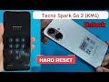 Tecno Spark Go 2 Hard Reset Tecno KM4 Factory Reset Forgetting Password Tecno Unlock Without PC