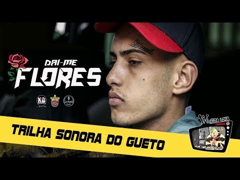 Trilha Sonora do Gueto - Dai-me Flores - Vídeo Clipe Oficial