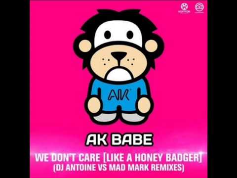 AK Babe - We Don´t Care ( DJ Antoine Remix )