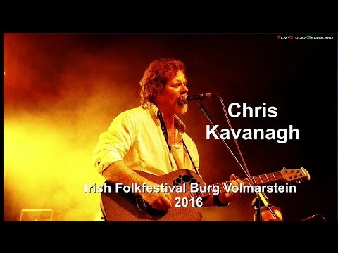 Chris Kavanagh  - Voice Of The People - Irish Folk Burg Volmarstein 2016