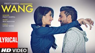 WANG Preet Harpal Lyrical Video Song  Punjabi Song