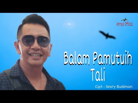 Balam Pamutuih Tali - Anroys - (Official Music Video)
