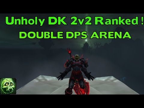 WoW Legion Season 2 Unholy DK 2v2 Arena Commentary - DOUBLE DPS MONGO CLEAVE