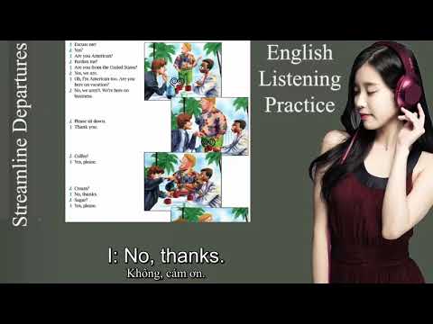 Giáo Trình Streamline English 1: 1 - 5 Đoạn Hội Thoại Luyện Nghe Song Ngữ Anh Việt
