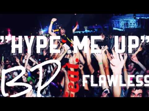 BP "Hype Me Up" Feat. Flawless (Prod. by Dreemr)