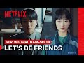 Lee You Mi And Byeon Woo Seok Meet Face To Face Strong Girl Nam Soon Netflix Philippines