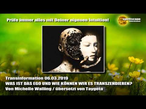 WAS IST DAS EGO UND WIE KÖNNEN WIR ES TRANSZENDIEREN? - Transinformation + spiritscape i.e.S.