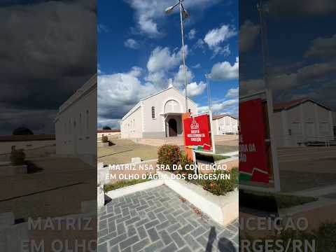MATRIZ NSA SRA DA CONCEIÇÃO EM OLHO D’ÁGUA DOS BORGES/RN