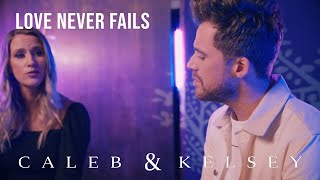 Love Never Fails - Brandon Heath (Caleb + Kelsey Cover) on Spotify and Apple Music