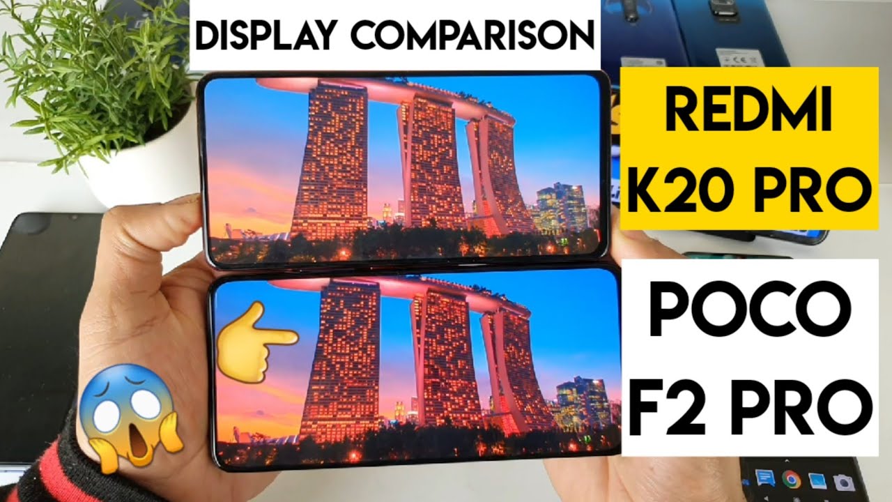 Poco f2 pro vs redmi k20 pro display comparison indepth review