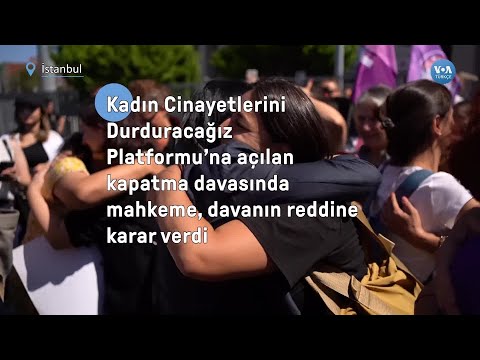 Kadın Cinayetlerini Durduracağız Platformu'nun kapatılması talebi reddedildi| VOA Türkçe