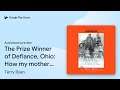 The Prize Winner Of Defiance Ohio How My By Terry Ryan Audiobook Preview
