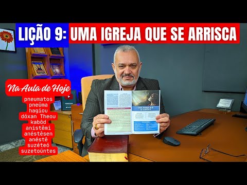 Lição 9: Uma Igreja que se arrisca - Ebd Adultos