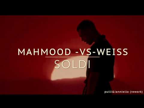 Mahmood VS Weiss - Soldi - Remix