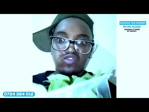 MTAACHANA TUU - BAHATI feat DIANA MARUA (Parody By MC NJAGI) unofficial video..