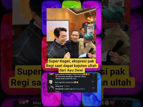 Super Kaget, ekspresi pak Regi saat dapat kejutan ultah dari Ayu Dewi #trending #shorts #ayudewi