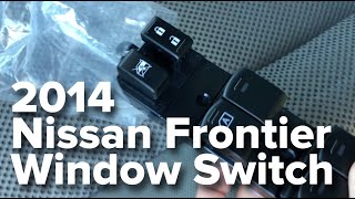 2014 Nissan Frontier Window Switch
