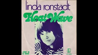 Linda Ronstadt - Heat Wave (HD/Lyrics)