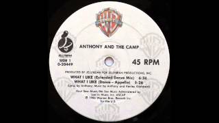 ANTHONY AND THE CAMP - What I Like (Extended Dance Mix) [HQ]