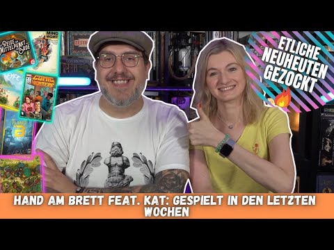 🖐Hand am Brett feat. Kat: Gespiele Spiele der letzten Wochen 😻