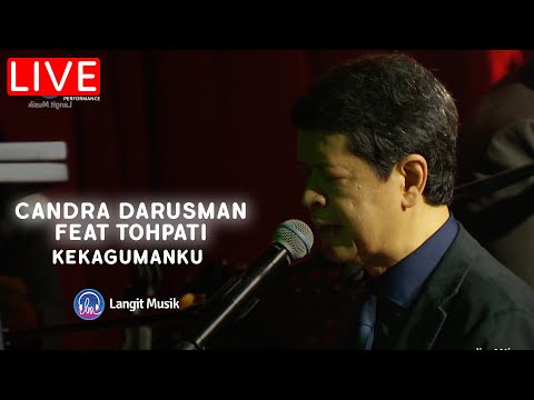 CANDRA DARUSMAN FEAT TOHPATI - KEKAGUMANKU | LIVE AT FOREVER MUSIC