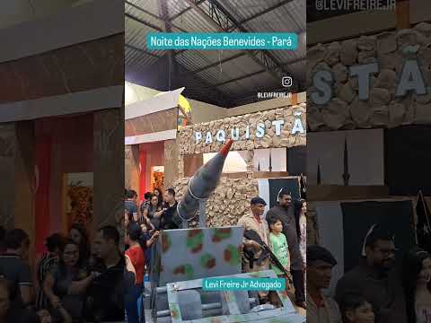 Noite das Nações Benevides - Pará #levifreirejradvogado