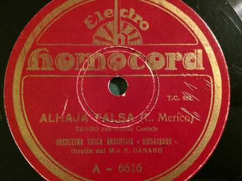 Orchestra Tipica Argentina Ambasador Rafael Canaro, Gesang, Alhaja falsa, Tango, Berlin, 1929