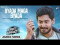 Byada Maga Byada Audio Song Madha Matthu Manasi Prajwal Devaraj S Hariharan Mano Murthy