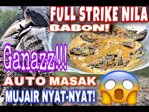 part-2-ganaz-mancing-di-sarang-nila-babon-auto-masak-mujair-nyat-nyat