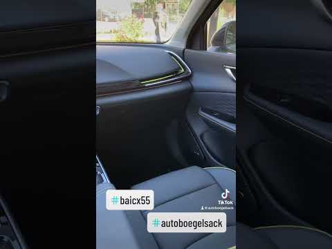 Der BAIC X55. TOP-Verarbeitung, hochwertige Materialien, modernes Design und vernünftiger Preis.