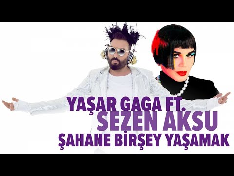 Yaşar Gaga Ft. Sezen Aksu - Şahane Bir Şey Yaşamak - ( Official Audio )