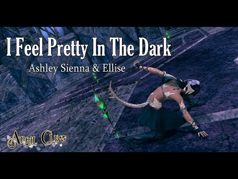 April Cleo - I Feel Pretty in the Dark (Ashley Sienna & Ellise)