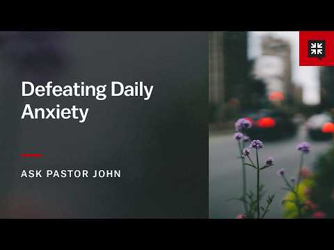 Defeating Daily Anxiety