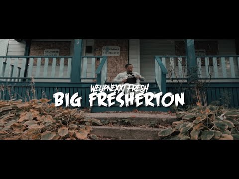 Weupnexxt Fresh - Big Fresherton Shot By | CAMERAGAWDZ