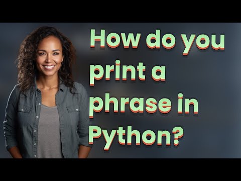 How do you print a phrase in Python?