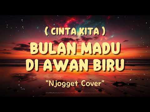 Cinta Kita – Amy Search ft Inka Christie ( Cover) | Bulan Madu Di Awan Biru | Cover by Njogget