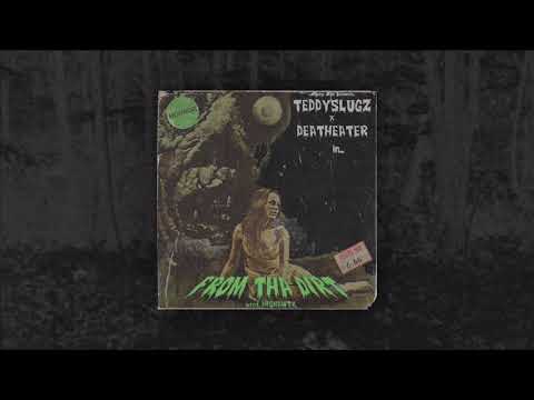 TEDDYSLUGZ - FROM THA DIRT feat. DEATHEATER (Prod. HPSHAWTY)