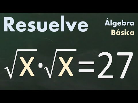 Resuelve la ecuación: √x·√x=27