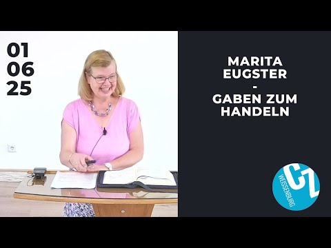 Gaben zum Handeln | Marita Eugster | 01.06.2025