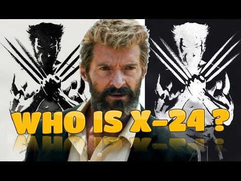 Who is X-24 ? IN LOGAN - EXPLAINED