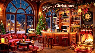Merry Christmas🎄Cozy Christmas Coffee Shop Ambience & Smooth Christmas Jazz Music for Work, Relax