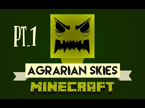 Minecraft - Hardcore Survival Part 1: Let There Be - Agrarian Skies Mod Pack