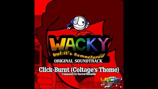 Click-Burnt! (Coltage's Theme) | Wacky but it's Remastered OST
